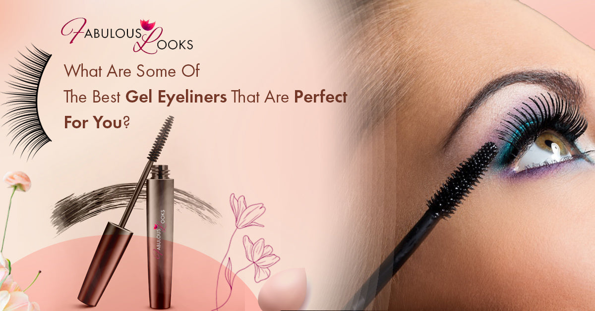 What Are Some Of The Best Gel Eyeliners That Are Perfect For You?