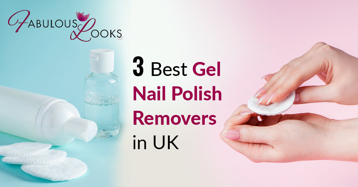 3 Best Gel Nail Polish Removers in UK