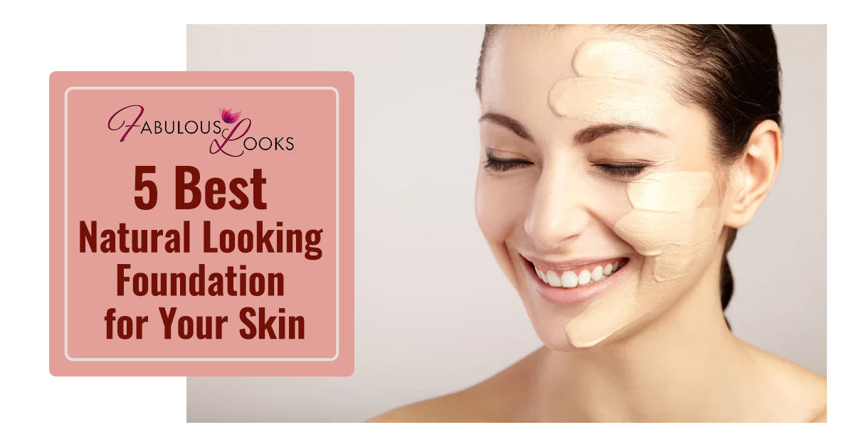 5 Best Natural Looking Foundation for Your Skin