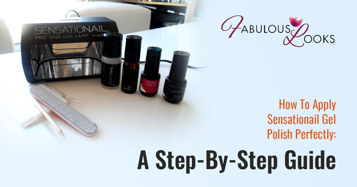 How To Apply Sensationail Gel Polish Perfectly: A Step-By-Step Guide?