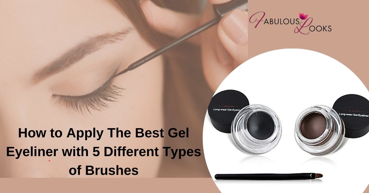How to Apply The Best Gel Eyeliner with 5 Different Types of Brushes
