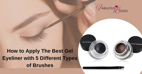 How to Apply The Best Gel Eyeliner with 5 Different Types of Brushes