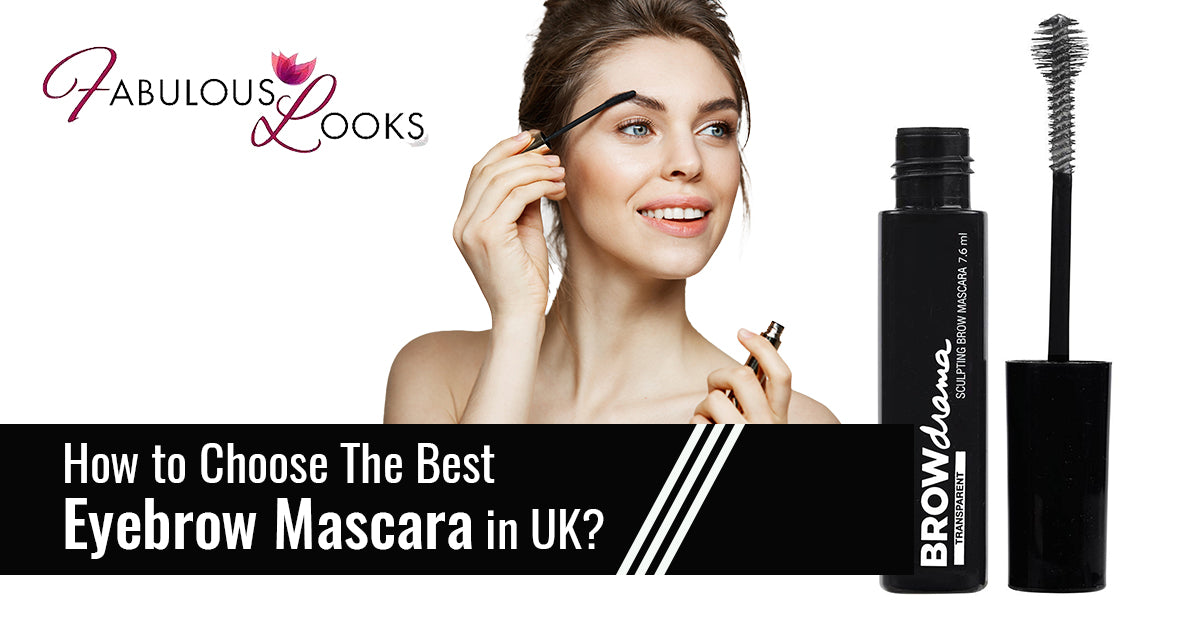 How to Choose The Best Eyebrow Mascara in UK?